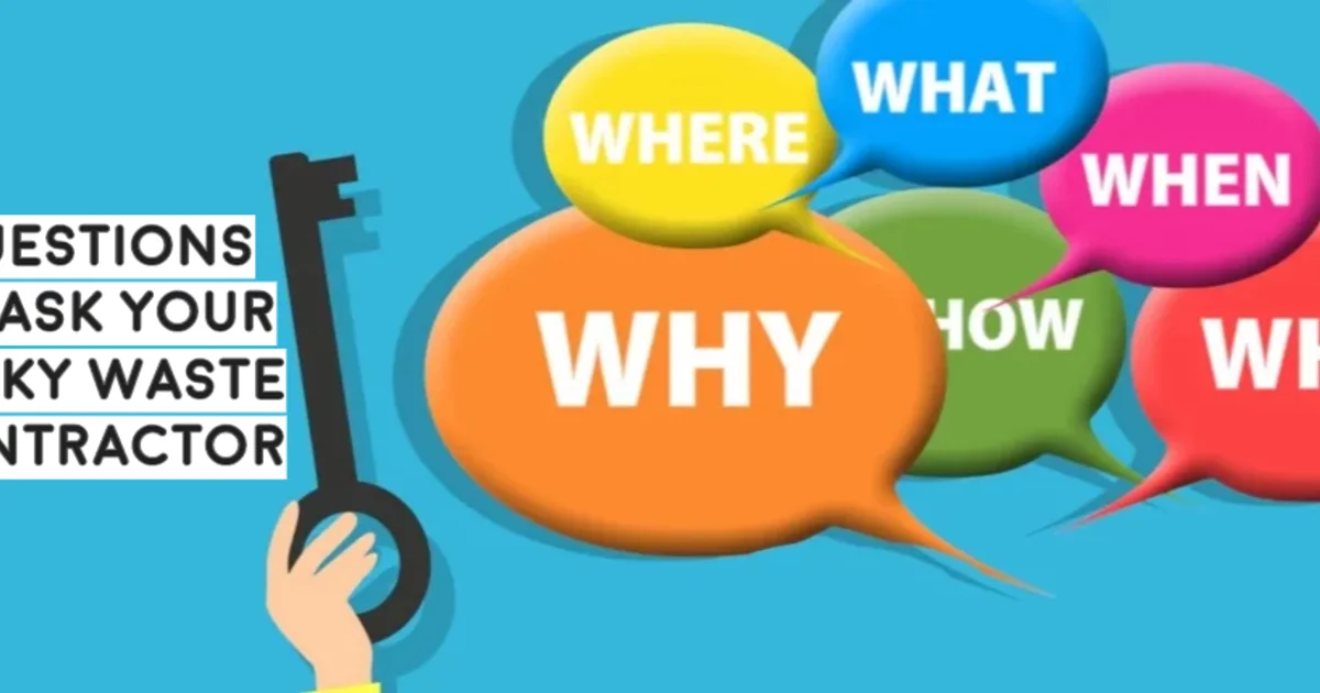 5 Questions To Ask Your Bulky Waste Contractor